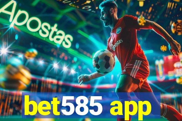 bet585 app